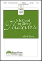 It Is Good to Give Thanks SATB choral sheet music cover